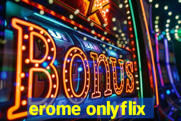 erome onlyflix